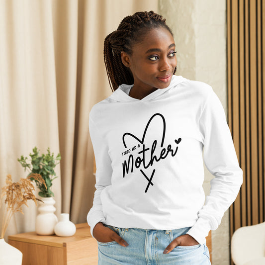 Tired as a Mother Hooded Long-Sleeve Tee